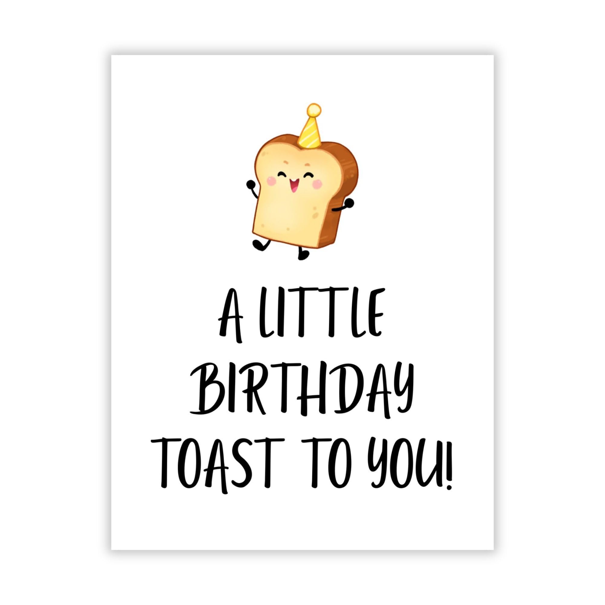 Funny Birthday Toast Card “A Little Birthday Toast to You!” Cute Bread Illustration with Party Hat – Greeting for Men, Women, kids – Handmade USA