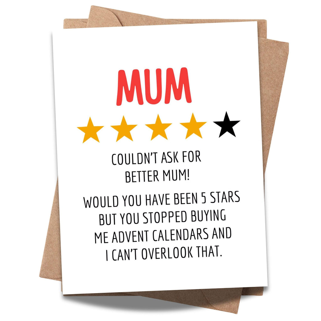 Mother’s Day or Birthday Card for Mum “Couldn’t Ask for Better Mum (Minus the Advent Calendar)” – Funny Lighthearted & Honest Greeting Card