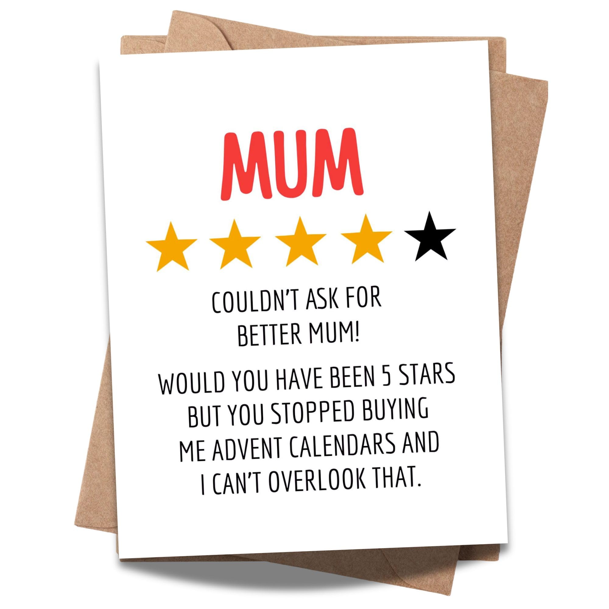 Mother’s Day or Birthday Card for Mum “Couldn’t Ask for Better Mum (Minus the Advent Calendar)” – Funny Lighthearted & Honest Greeting Card