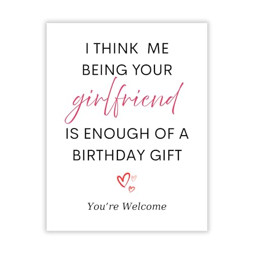 Funny Birthday Card I Think Me Being Your Girlfriend is Enough Romantic Greeting for Boyfriend, Husband, Him Handmade in USA