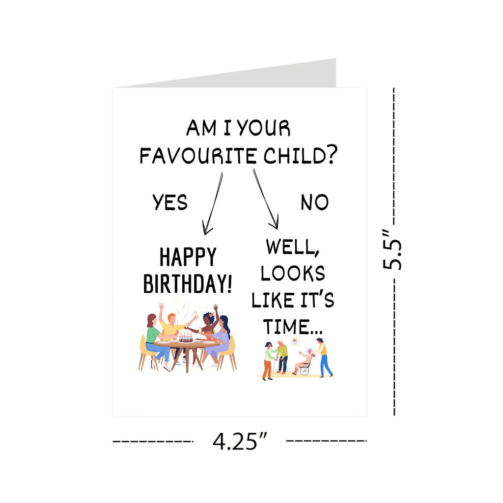 Funny Birthday Card Am I Your Favourite Child Hilarious Greeting for Men, Women, Family, Siblings, Parents Handmade in USA