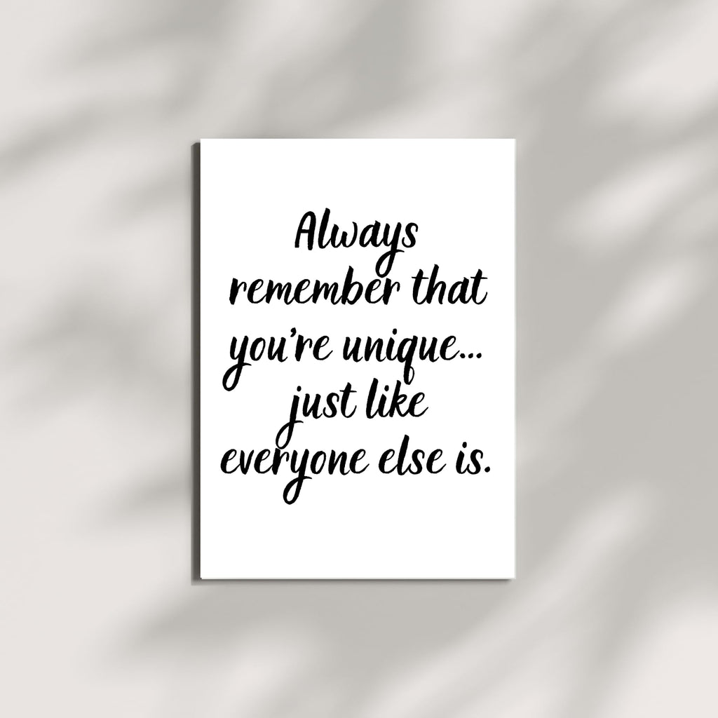 Funny Sarcastic Greeting Card – "You're Unique Just Like Everyone Else" Quote – Witty Blank Card for Friends, Coworkers, or Birthday Laughs