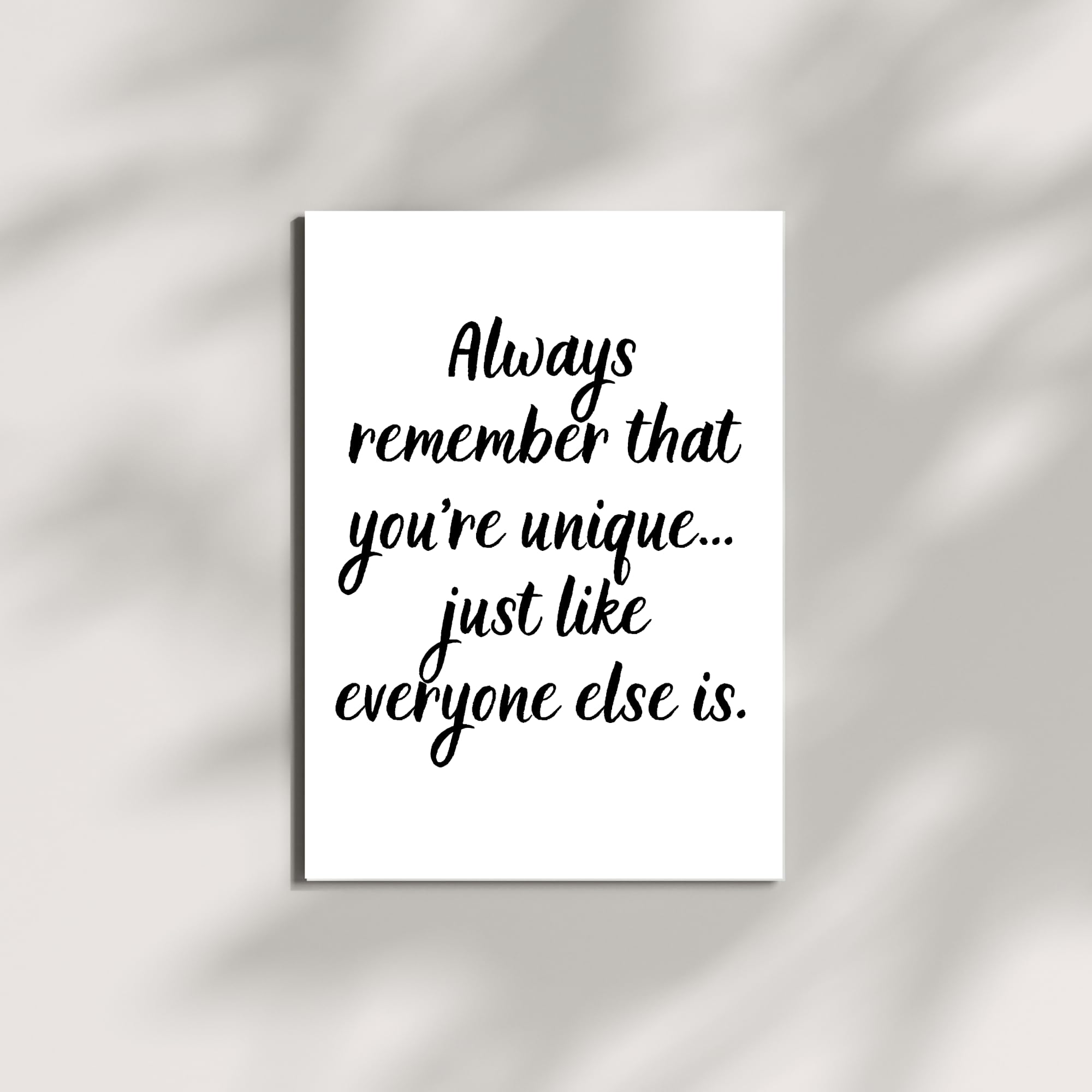 Funny Sarcastic Greeting Card – "You're Unique Just Like Everyone Else" Quote – Witty Blank Card for Friends, Coworkers, or Birthday Laughs
