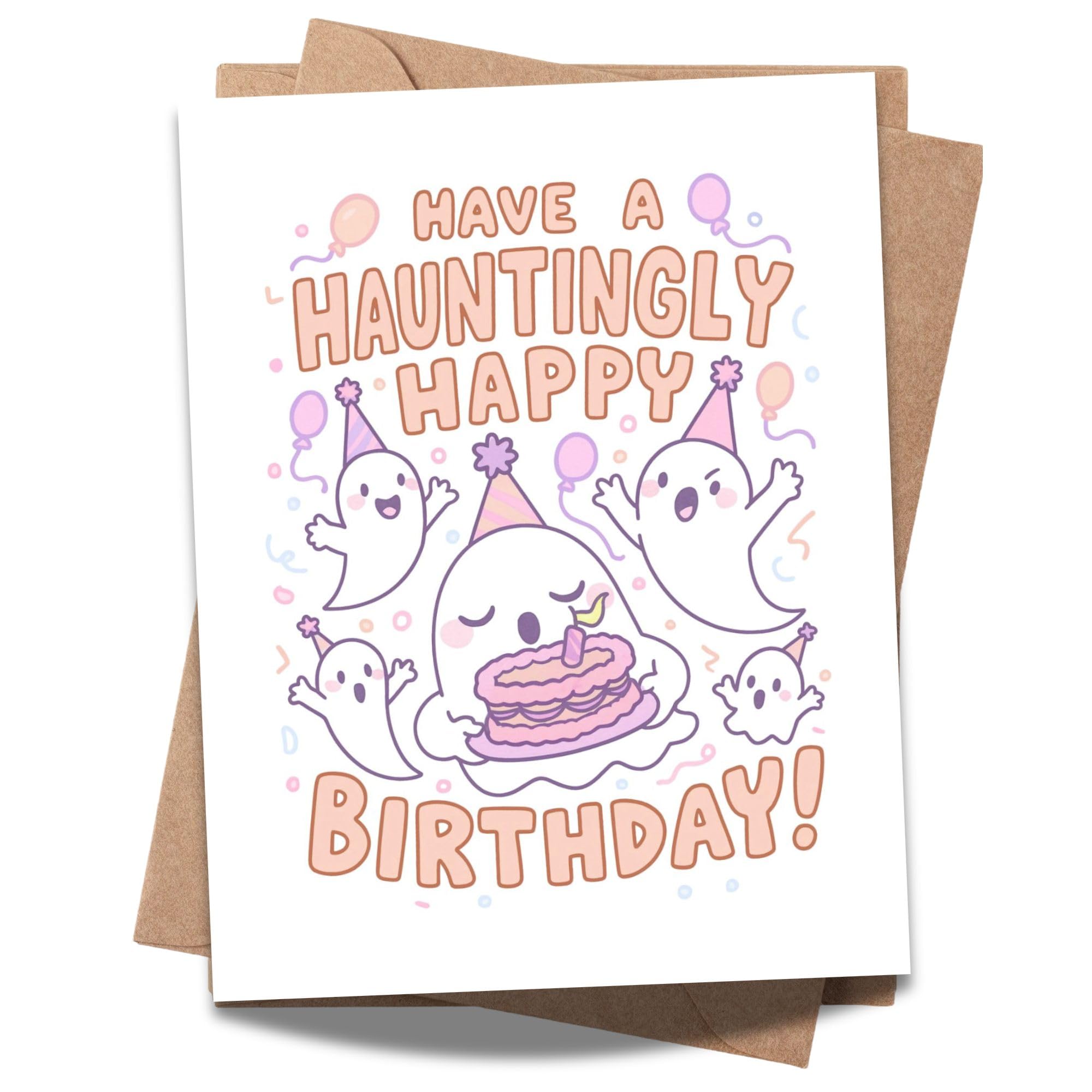 Have a Hauntingly Happy Birthday Card – Spooky Cute Ghost Greeting for Men, Women, Kids, Friends, Coworkers – Handmade in USA