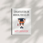 Graduation Card for Her or Him Congratulations on Working Your Ass Off – Funny Congrats Greeting for Friends, Siblings, Cousins – Handmade in USA