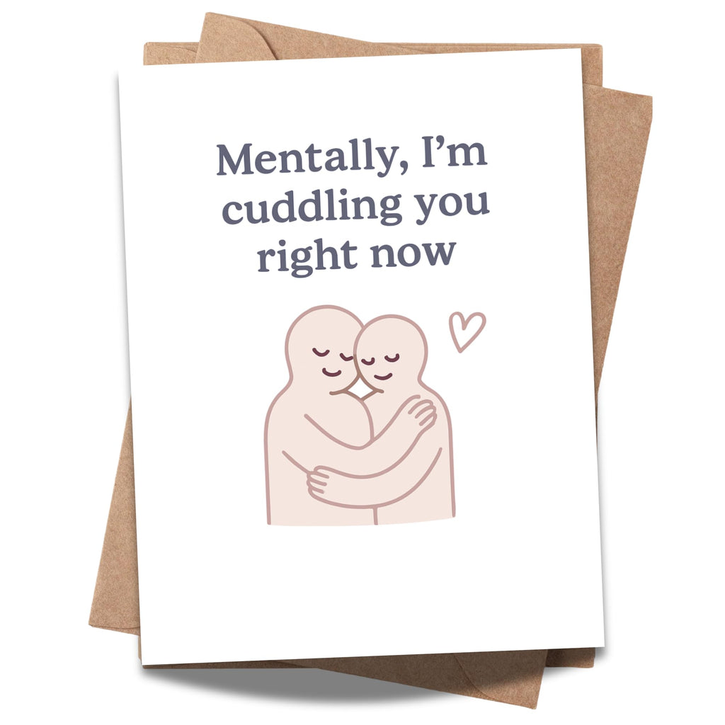 Mentally, I’m Cuddling You Right Now Greeting Card – Minimalist Comfort Card with Envelope – Cute Gift for Long-Distance, Love, or Support – Blank Inside