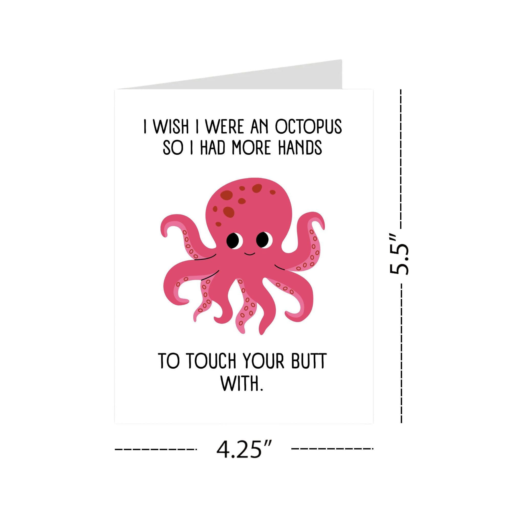 Funny Romantic Octopus Card – I Wish I Were an Octopus So I Had More Hands to Touch Your Butt – Hilarious Love Card for Boyfriend, Girlfriend, Spouse – USA Made