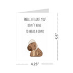 Funny Get Well Soon Card | Hilarious Surgery Recovery Gift for Him, Her, or Friends | Speedy Recovery Humor Card – At Least You Don’t Have to Wear a Cone!