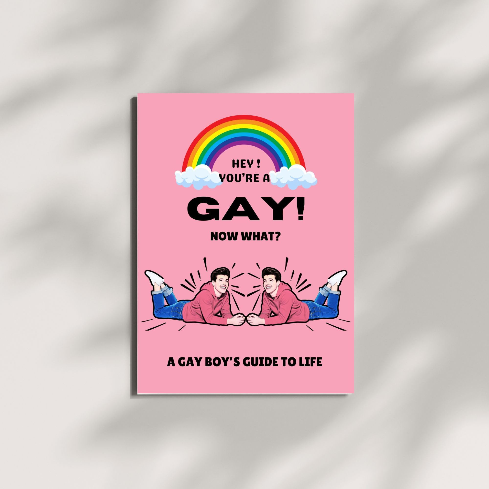 Funny Gay Greeting Card for LGBTQ+ Friend or Partner – “Hey! You’re a… Now What? A Gay Boy’s Guide to Life” – Humor Card for Coming Out, Pride, Birthday – Made in USA