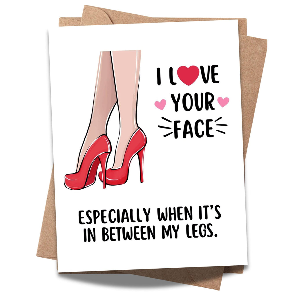 Romantic Anniversary Card I Love Your Face (Between My Legs) – Hilarious Romantic Greeting Card for Husband, Wife, Boyfriend, Girlfriend – Adult Humor