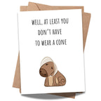 Funny Get Well Soon Card | Hilarious Surgery Recovery Gift for Him, Her, or Friends | Speedy Recovery Humor Card – At Least You Don’t Have to Wear a Cone!