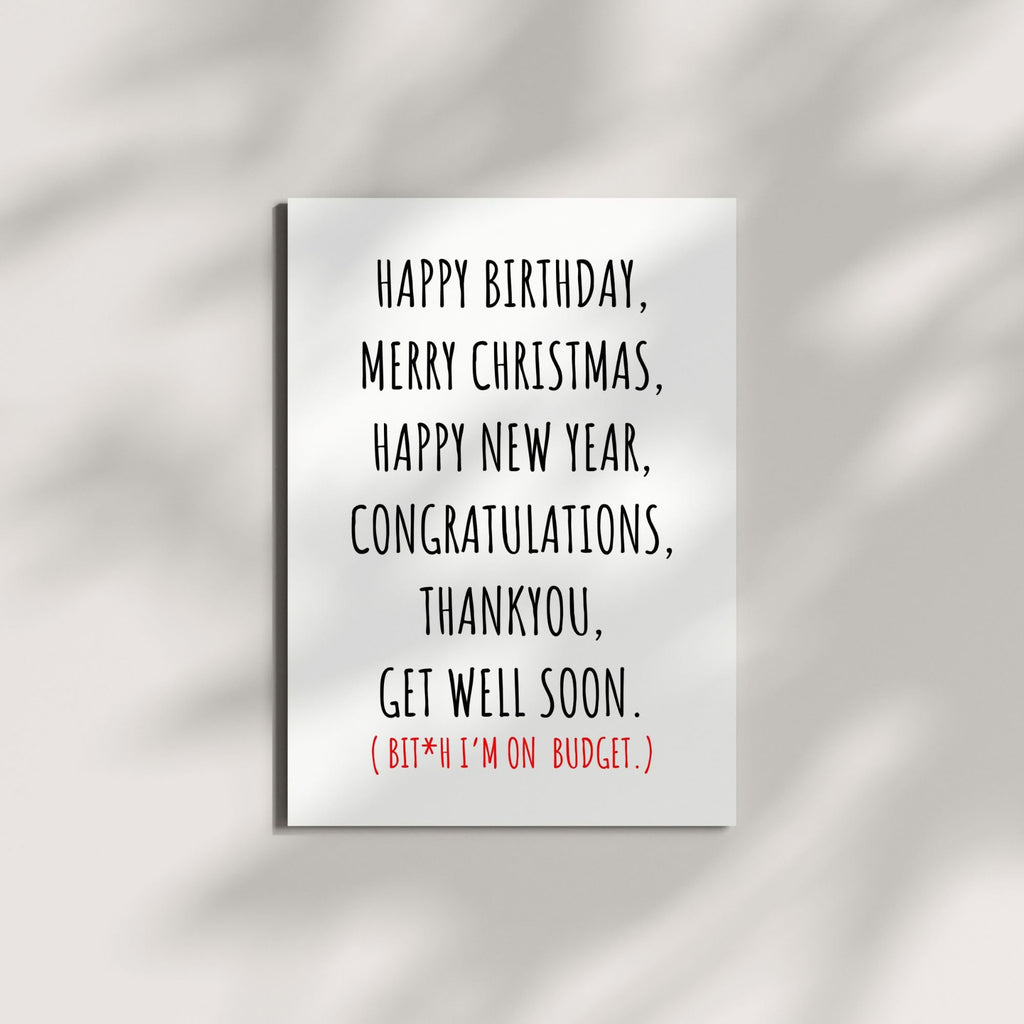 Funny All Occasion Card – Birthday, Christmas, New Year, Congrats, Get Well, Thank You – Sarcastic Budget Card for Friends or Coworkers – Handmade in USA