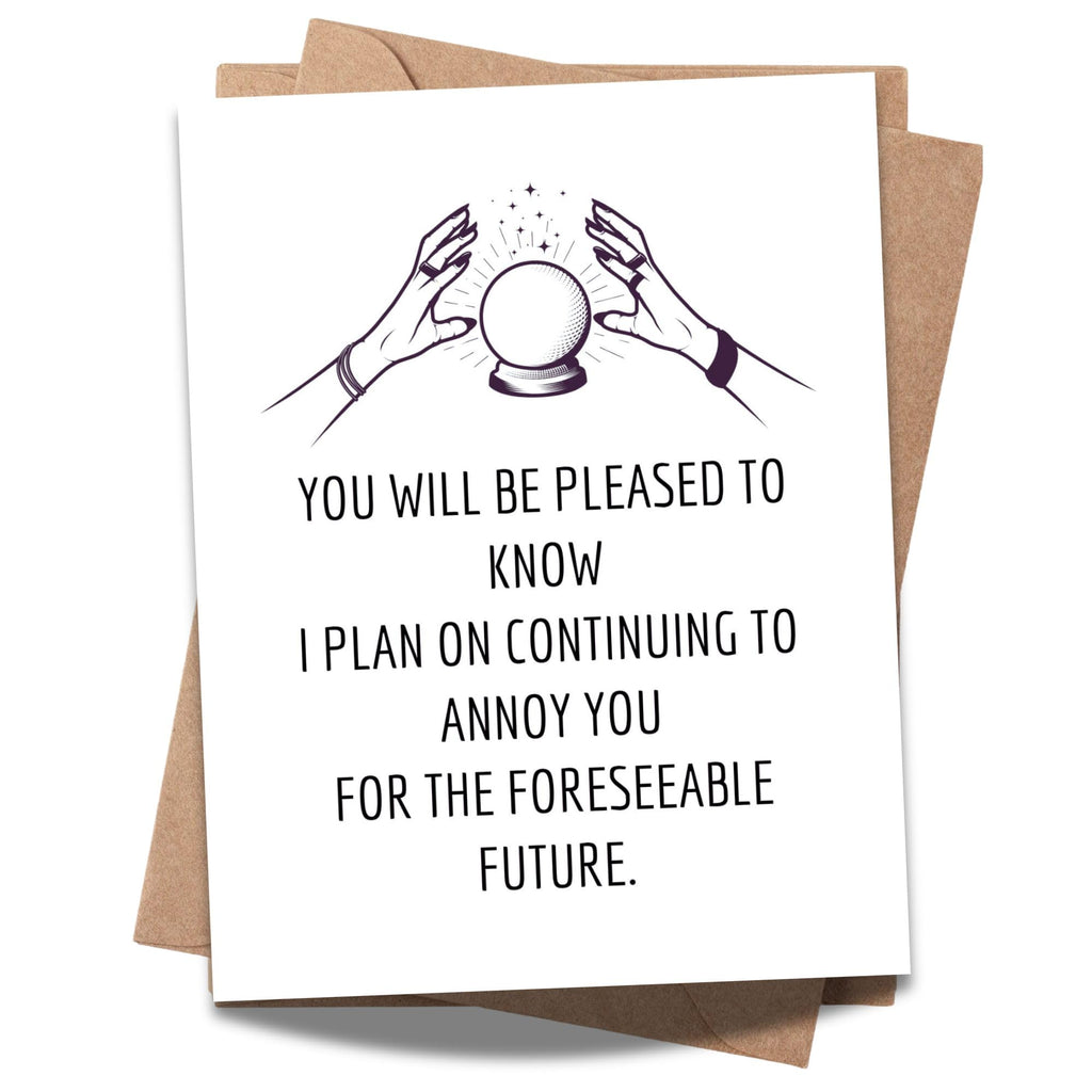 Funny Greeting Card for Wife, Husband, Boyfriend or Girlfriend – “I Plan on Continuing to Annoy You” – Romantic & Humorous Anniversary or Valentine’s Day Card