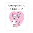 Romantic Greeting Card “When I Follow My Heart It Leads to You” – Love Card for Boyfriend, Girlfriend, Husband or Wife – Anniversary or Valentine – Handmade USA