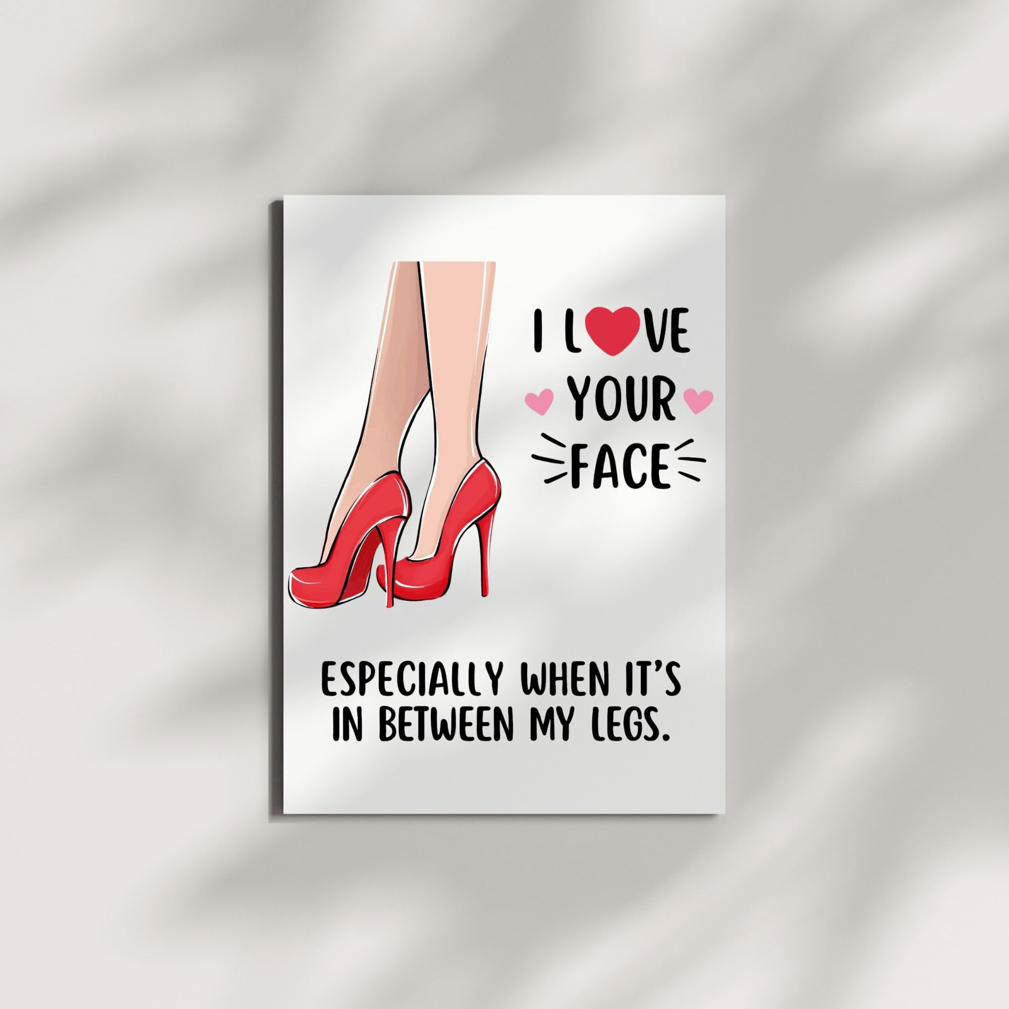 Romantic Anniversary Card I Love Your Face (Between My Legs) – Hilarious Romantic Greeting Card for Husband, Wife, Boyfriend, Girlfriend – Adult Humor