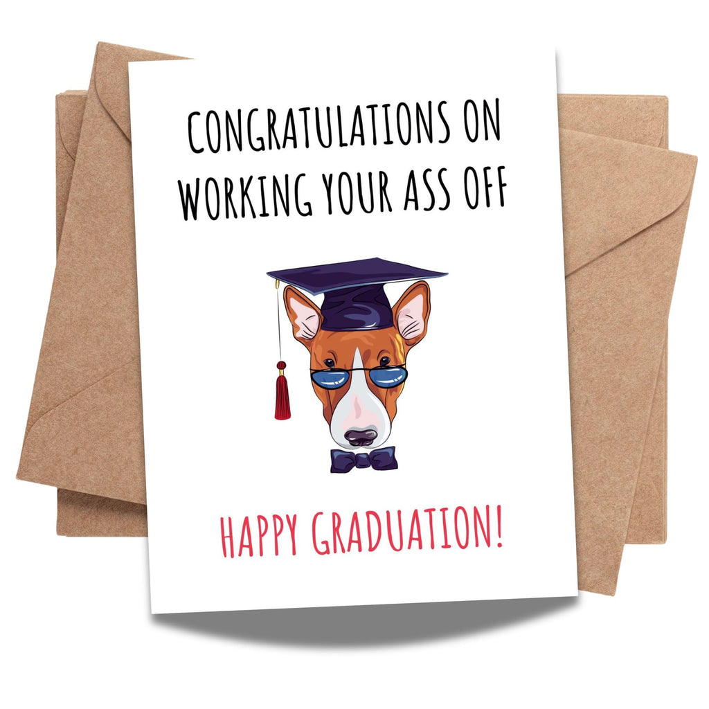 Graduation Card for Her or Him Congratulations on Working Your Ass Off – Funny Congrats Greeting for Friends, Siblings, Cousins – Handmade in USA