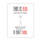 Funny Birthday Card – This Is Bob, It Isn’t Bob, Bob Has No Arms –Who is that Joke Birthday Card – Weird, Dark Humor Greeting for Friends – USA Made