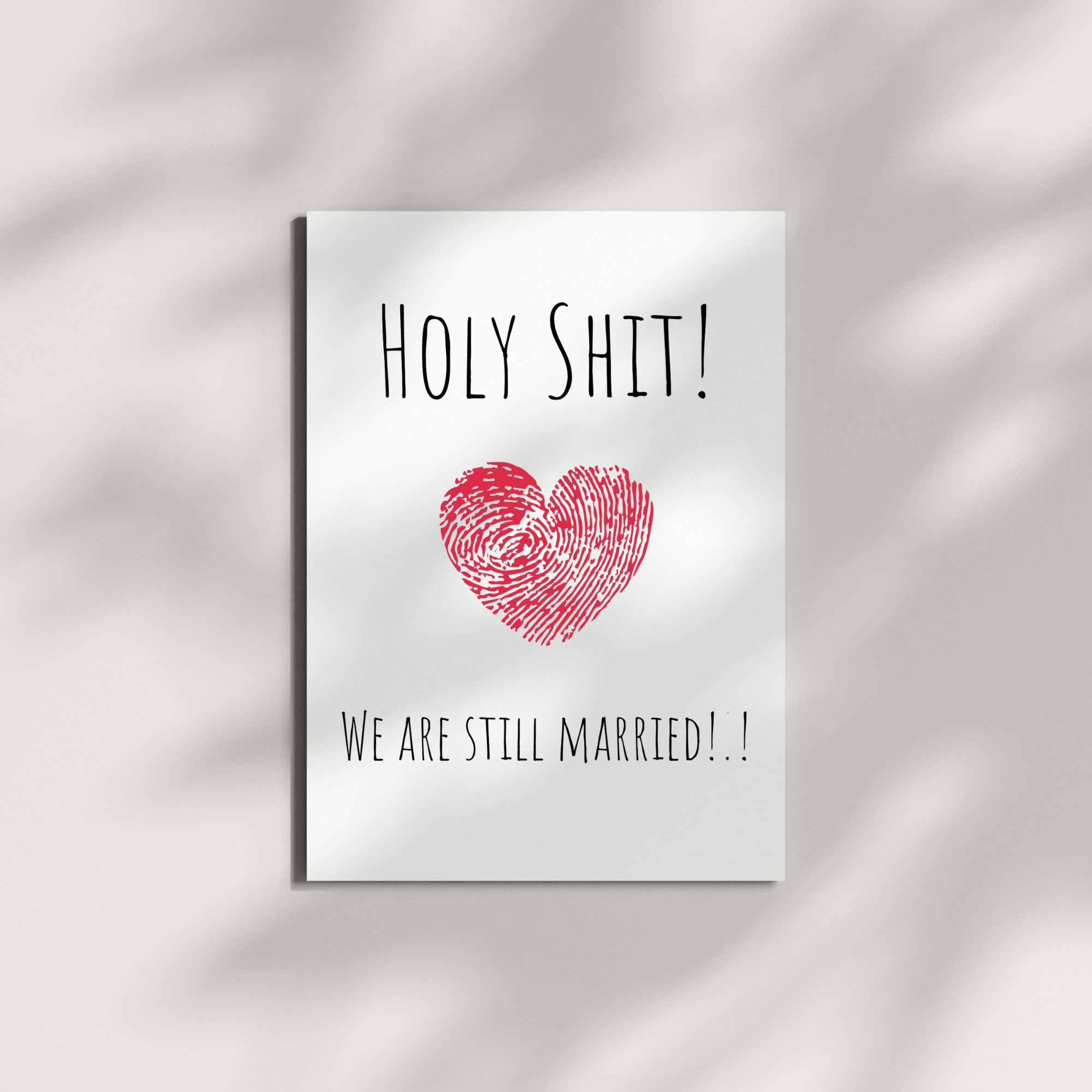 Holy Shirt We Are Still Married – Funny Anniversary Gift for Husband, Wife – Cute & Romantic Greeting Card for Married Couples