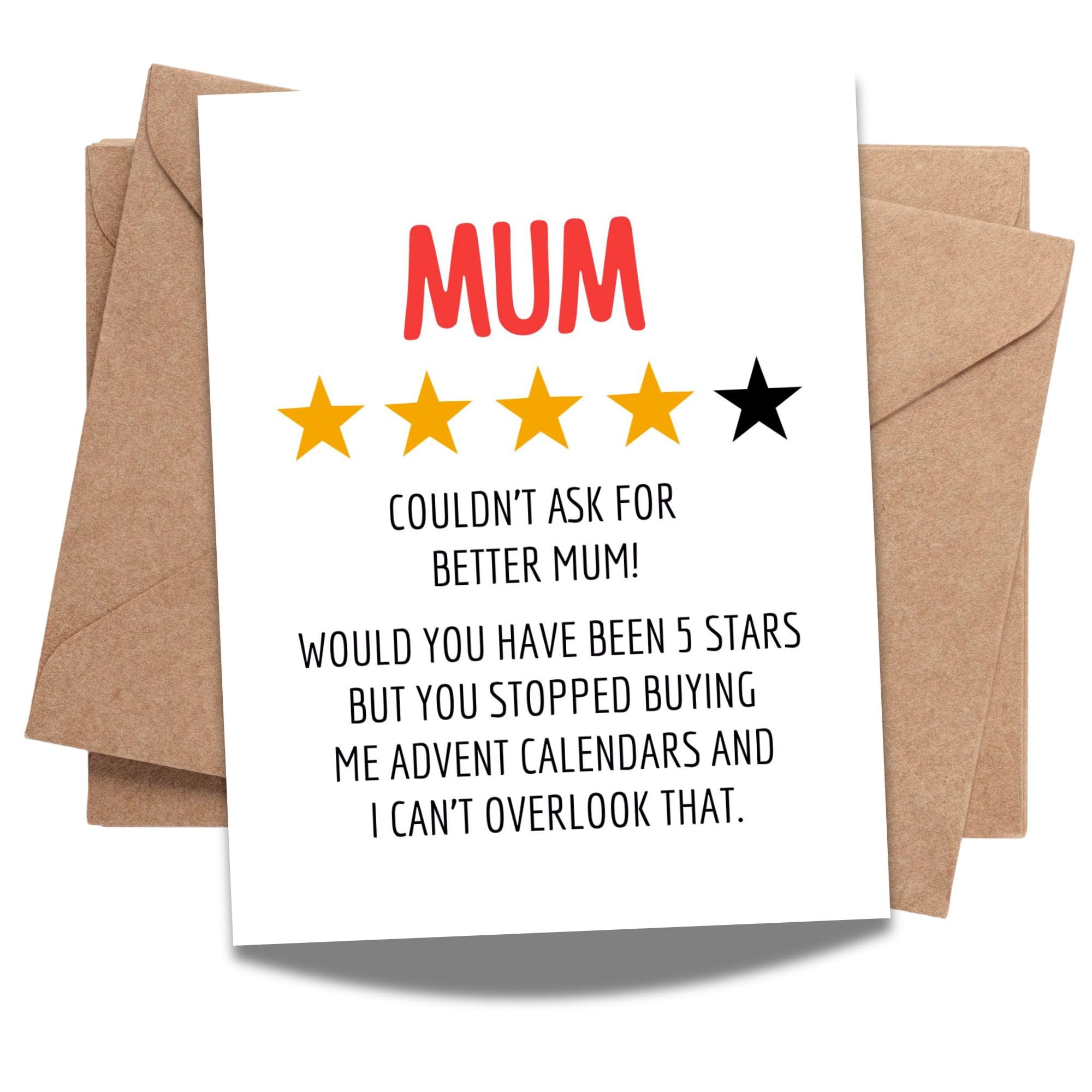 Mother’s Day or Birthday Card for Mum “Couldn’t Ask for Better Mum (Minus the Advent Calendar)” – Funny Lighthearted & Honest Greeting Card