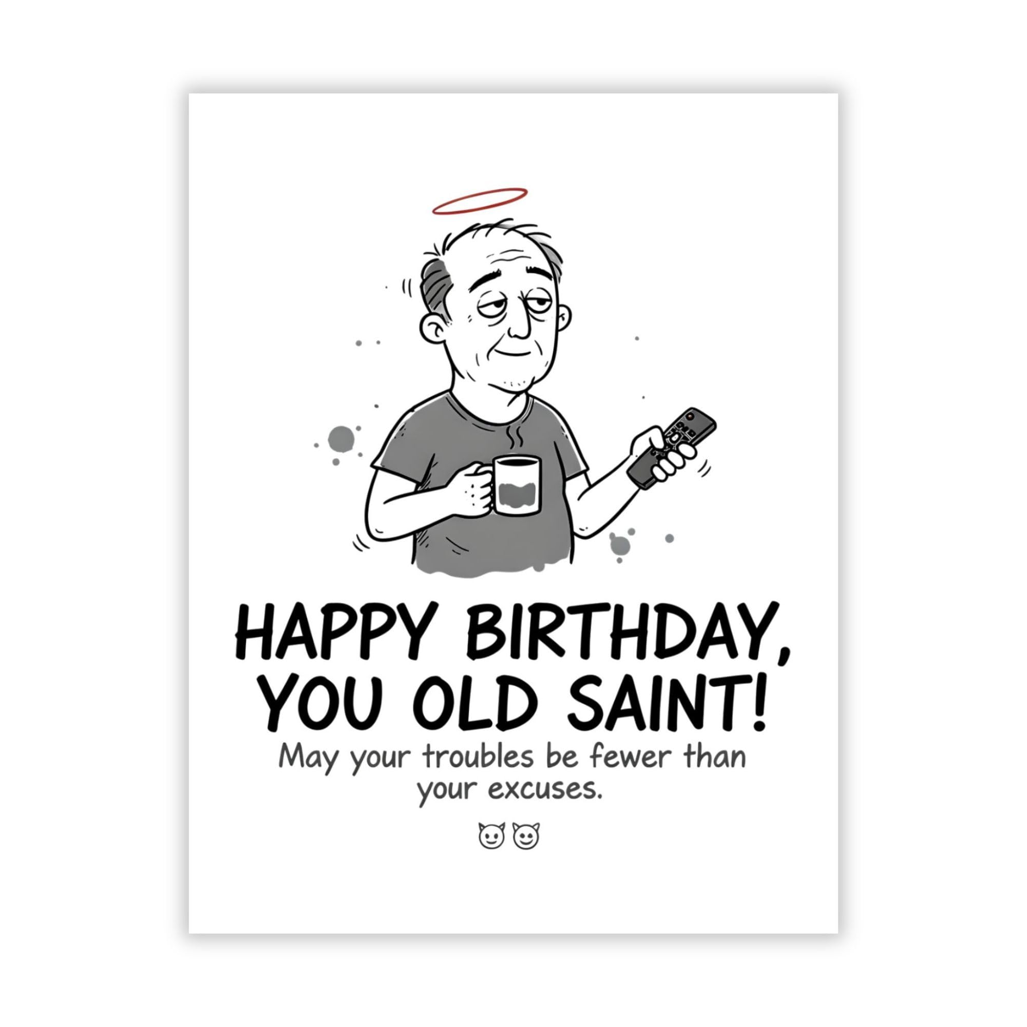 Funny Birthday Card for Men and Women, Happy Birthday You Old Saint, Sarcastic Adult Humor Greeting Card, Handmade Gift for Friends Coworkers Him Her