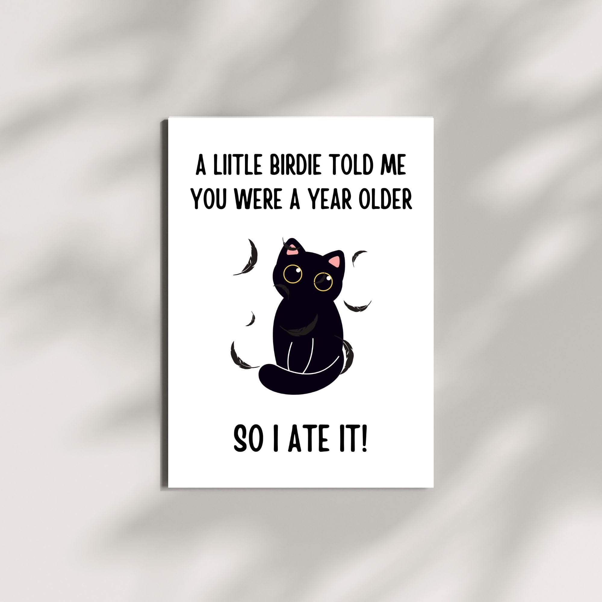 Funny Birthday Card for Coworker, Family, or Friends – “A Little Birdie Told Me You’re Older... So I Ate It!” – Hilarious Made in USA Greeting