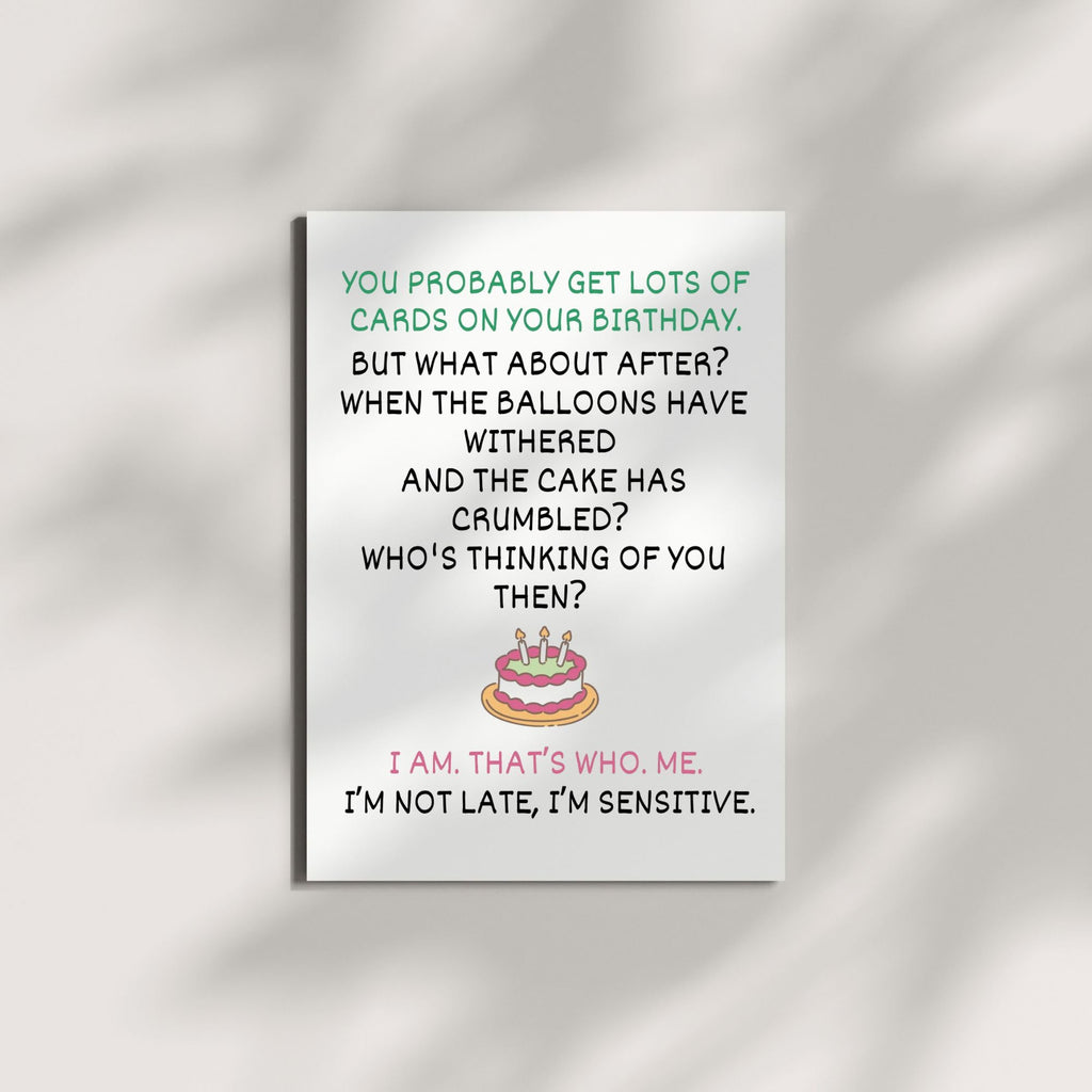 Funny Birthday Card I’m Not Late I’m Sensitive Hilarious Greeting for Men, Women, Kids, Friends, Coworkers – Handmade in USA