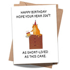 Hilarious Birthday Card As Short-Lived as This Cake Funny Greeting for Men Women Friends Kids Coworkers Handmade in USA