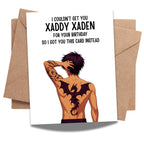 Funny Birthday Card I Couldn’t Get You Xaddy Xaden So Here’s This Card Hilarious Greeting for Men Women Friends Coworkers Handmade in USA