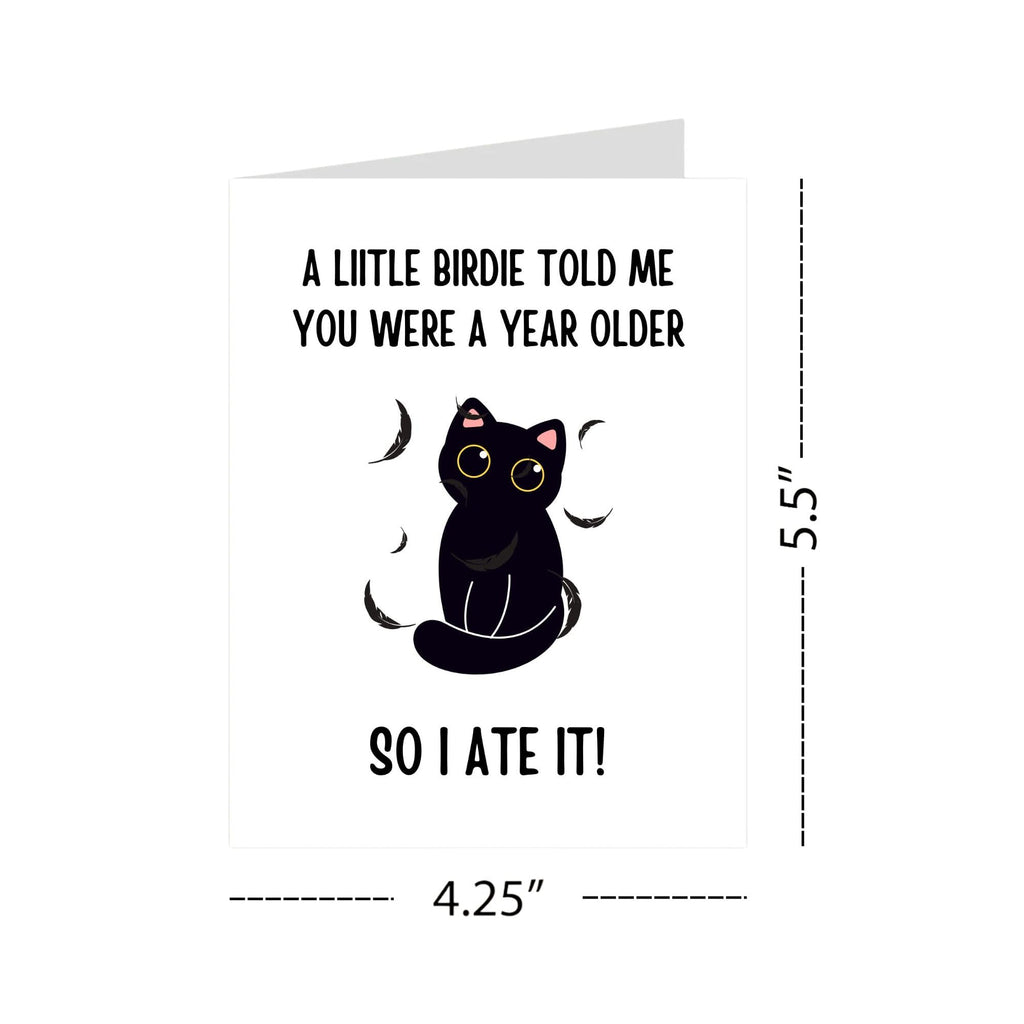 Funny Birthday Card for Coworker, Family, or Friends – “A Little Birdie Told Me You’re Older... So I Ate It!” – Hilarious Made in USA Greeting