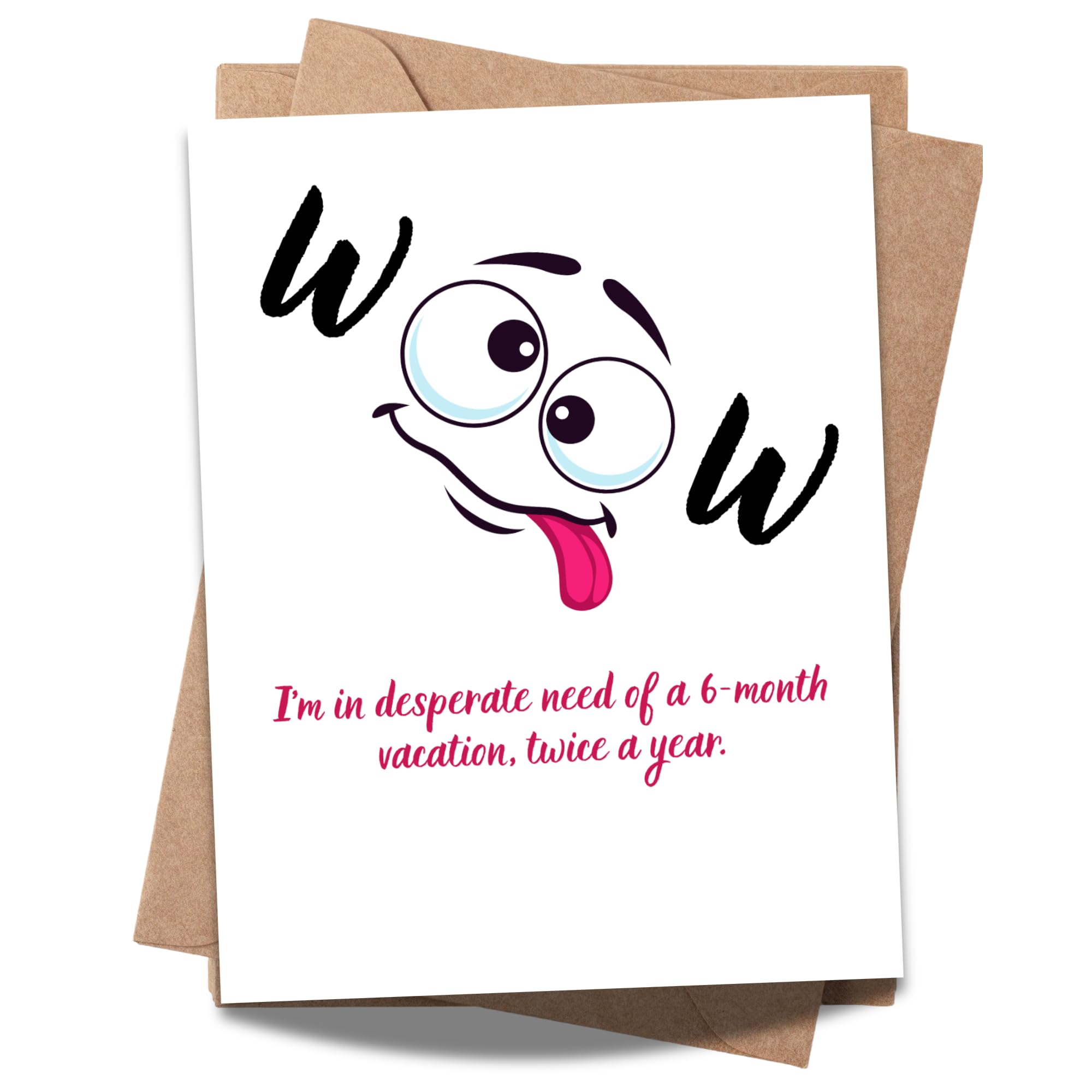 Funny Vacation Greeting Card – 6-Month Break Twice a Year Quote – Quirky Humor Card for Coworkers, Friends or Lazy Day Lovers – Blank Inside