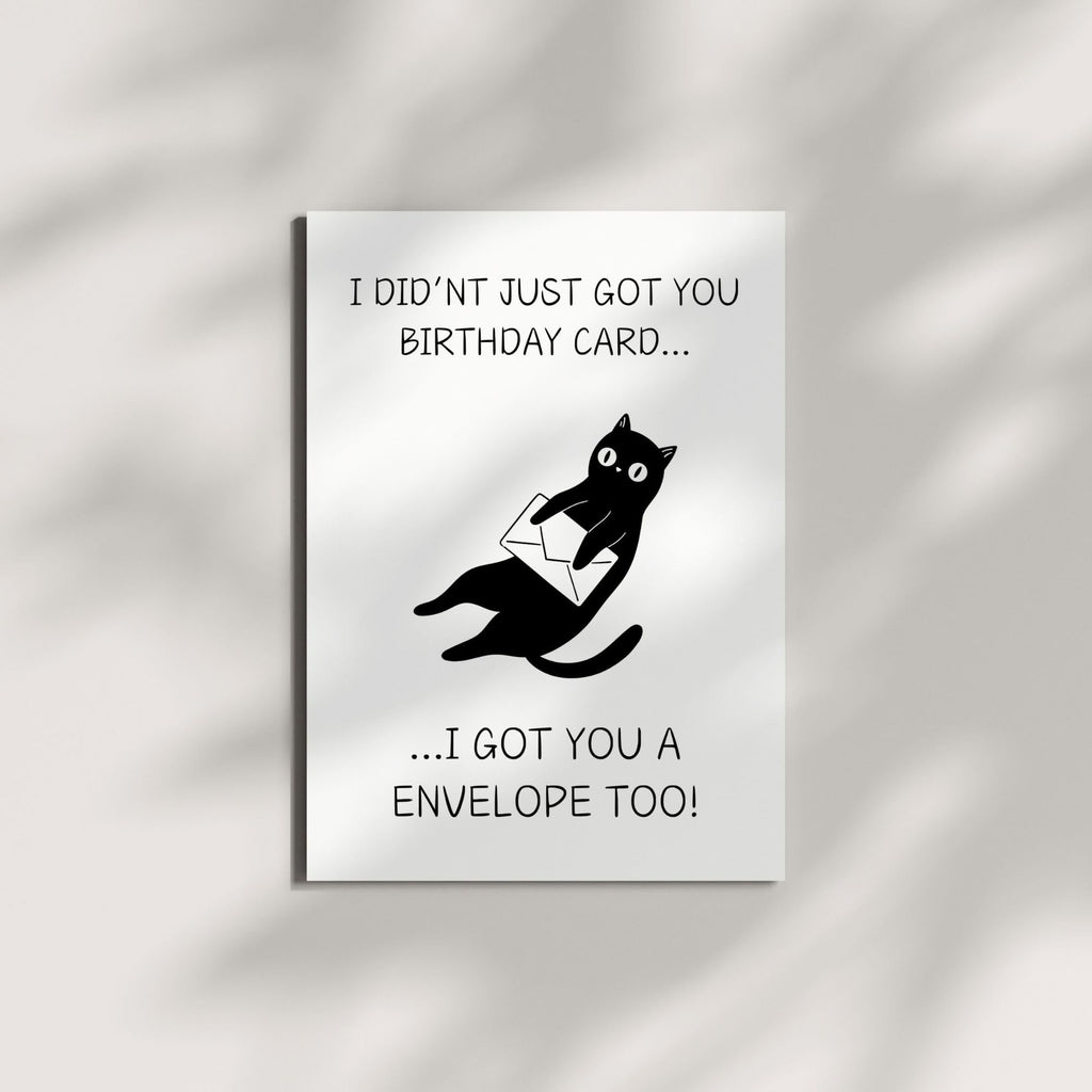 Hilarious Birthday Greeting Card “I Didn’t Just Get You a Card, I Got You an Envelope Too!” – Funny Birthday Card for Men, Women, Kids, Family & Friends – Made in USA