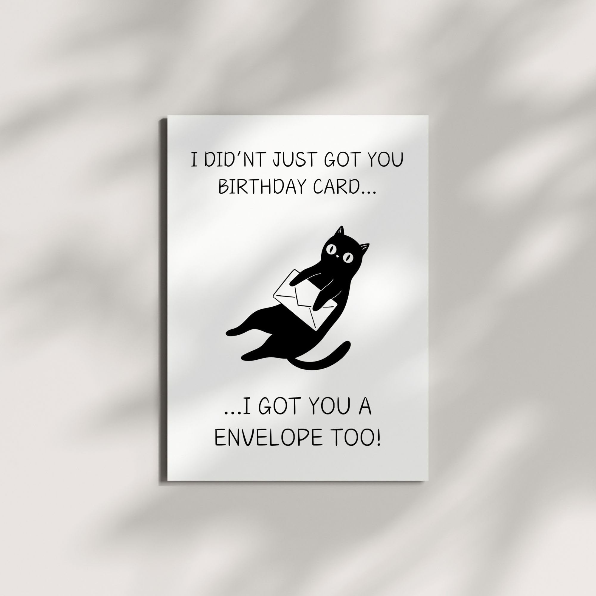Hilarious Birthday Greeting Card “I Didn’t Just Get You a Card, I Got You an Envelope Too!” – Funny Birthday Card for Men, Women, Kids, Family & Friends – Made in USA