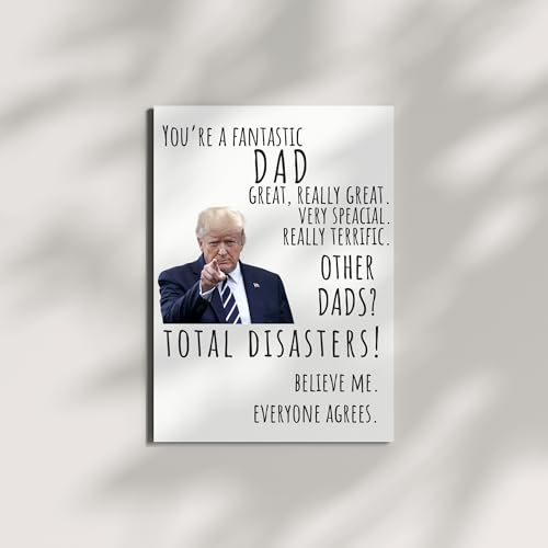 Funny Trump Father’s Day Card – Hilarious Father’s Day Gift for Dad, Stepdad, Husband, or Grandpa – Unique Card for the Best Dad Ever – Humorous Love Card from Son or Daughter