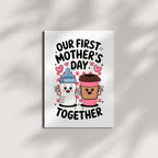 Our First Mother's Day Together Card – Sentimental Greeting Card for Mom, New Mom, Grandma – Mother's Day Gift for Women – Made in USA