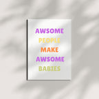 Baby Shower Greeting Card “Awesome People Make Awesome Babies” – Sweet & Heartfelt Card for New Parents – Perfect for Baby Shower or Pregnancy Reveal