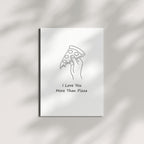 I Love You More Than Pizza Greeting Card – Funny Minimalist Line Art Love Card with Envelope – Cute Gift for Couples, Valentine’s Day – Blank Inside