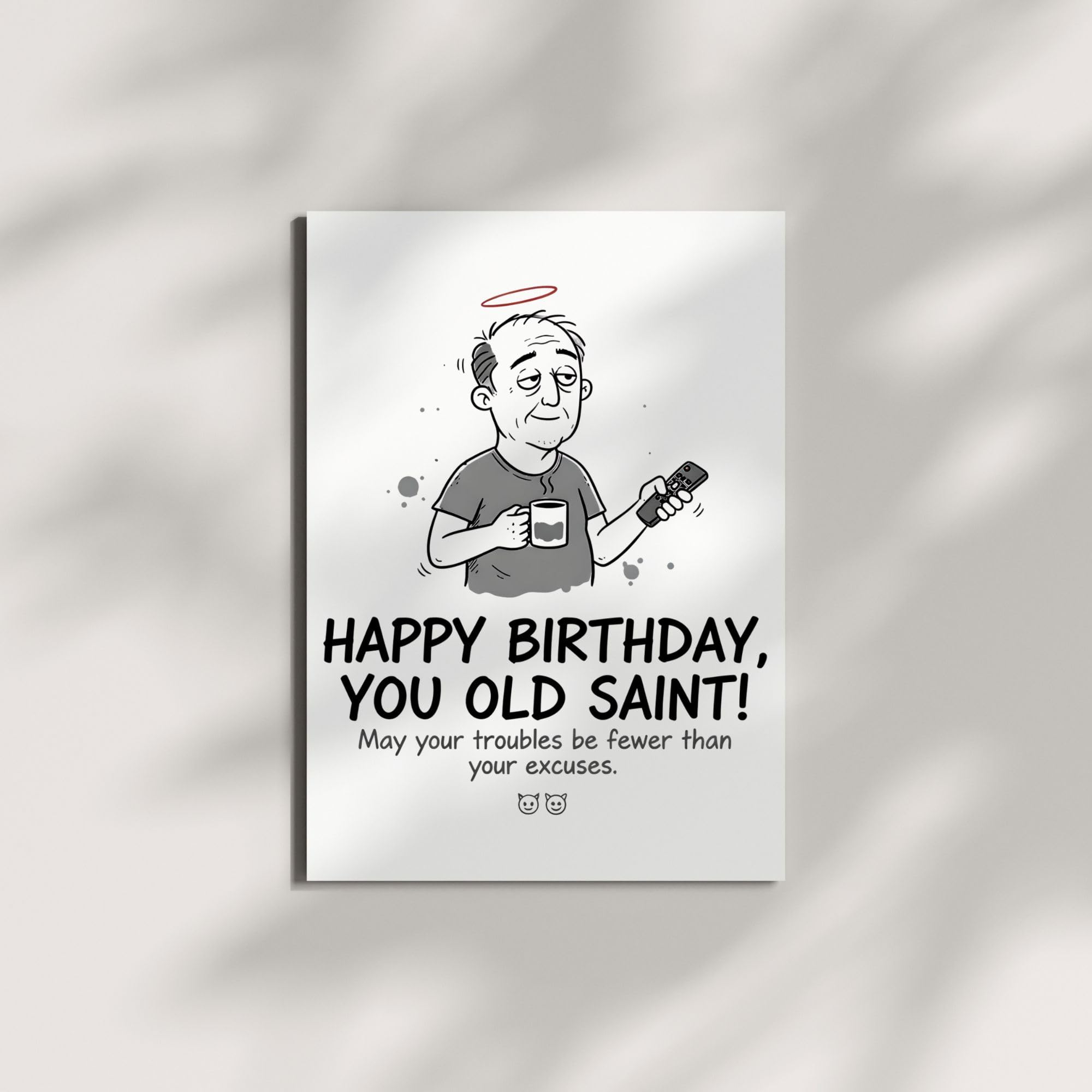 Funny Birthday Card for Men and Women, Happy Birthday You Old Saint, Sarcastic Adult Humor Greeting Card, Handmade Gift for Friends Coworkers Him Her