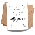 Merry Christmas to My Silly Goose Funny Holiday Card for Girlfriend Boyfriend Wife Husband Partner Cute Christmas Greeting Card Love Note Handmade in USA