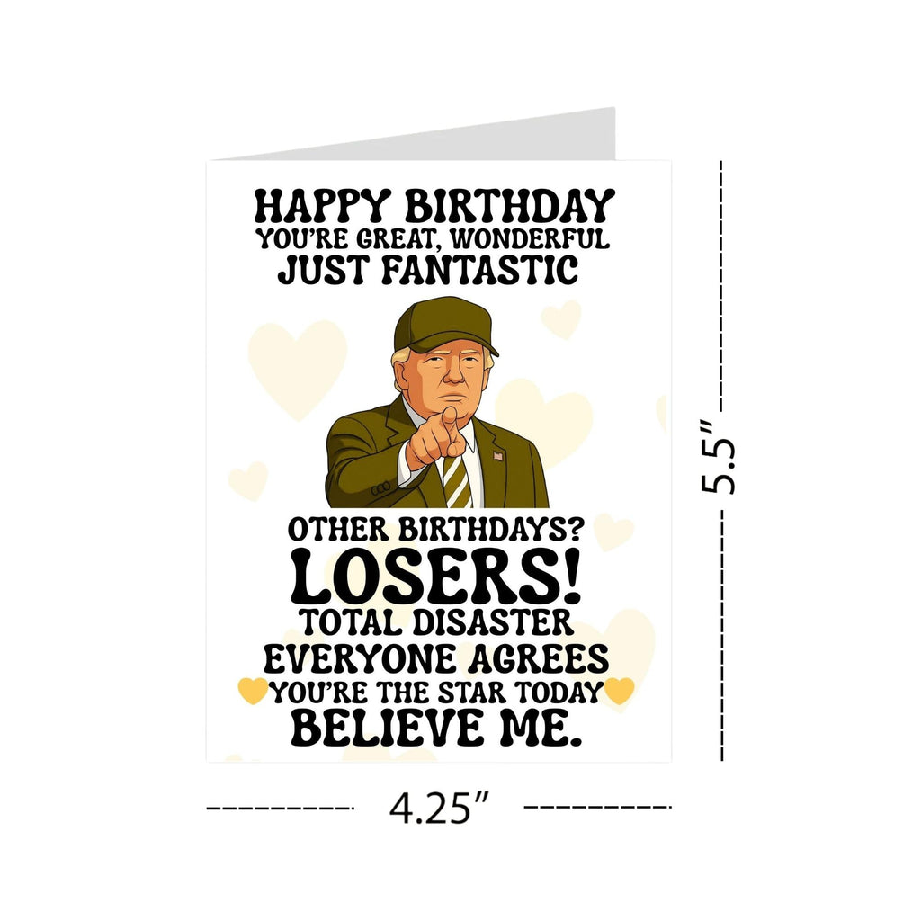 Funny Trump Birthday Card Hilarious Greeting Card for Friends, Siblings, Coworkers, Family, Lovers – Great Joke Card for Men Women – Made in USA