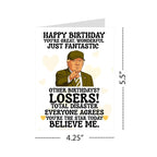 Funny Trump Birthday Card Hilarious Greeting Card for Friends, Siblings, Coworkers, Family, Lovers – Great Joke Card for Men Women – Made in USA