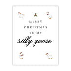 Merry Christmas to My Silly Goose Funny Holiday Card for Girlfriend Boyfriend Wife Husband Partner Cute Christmas Greeting Card Love Note Handmade in USA