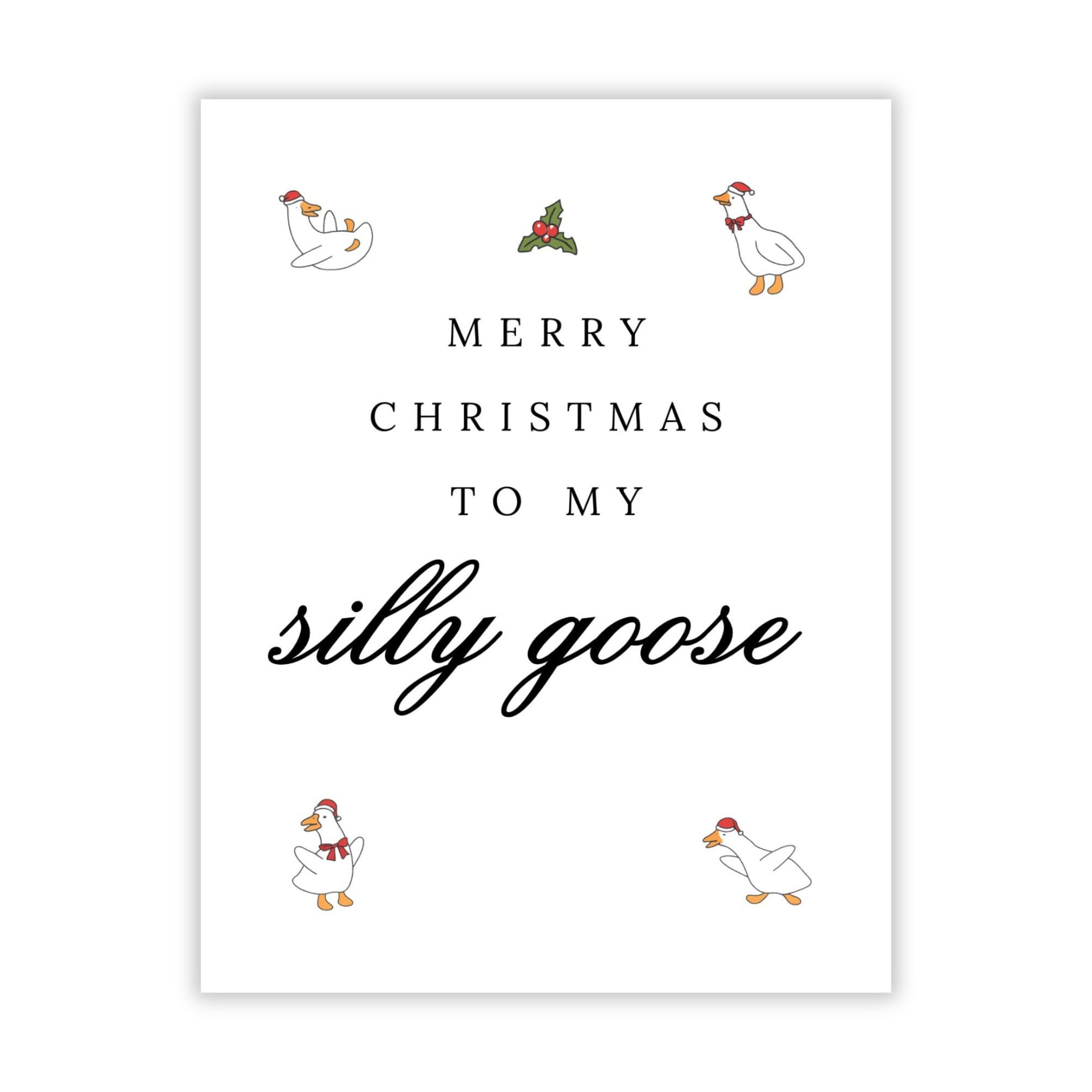 Merry Christmas to My Silly Goose Funny Holiday Card for Girlfriend Boyfriend Wife Husband Partner Cute Christmas Greeting Card Love Note Handmade in USA