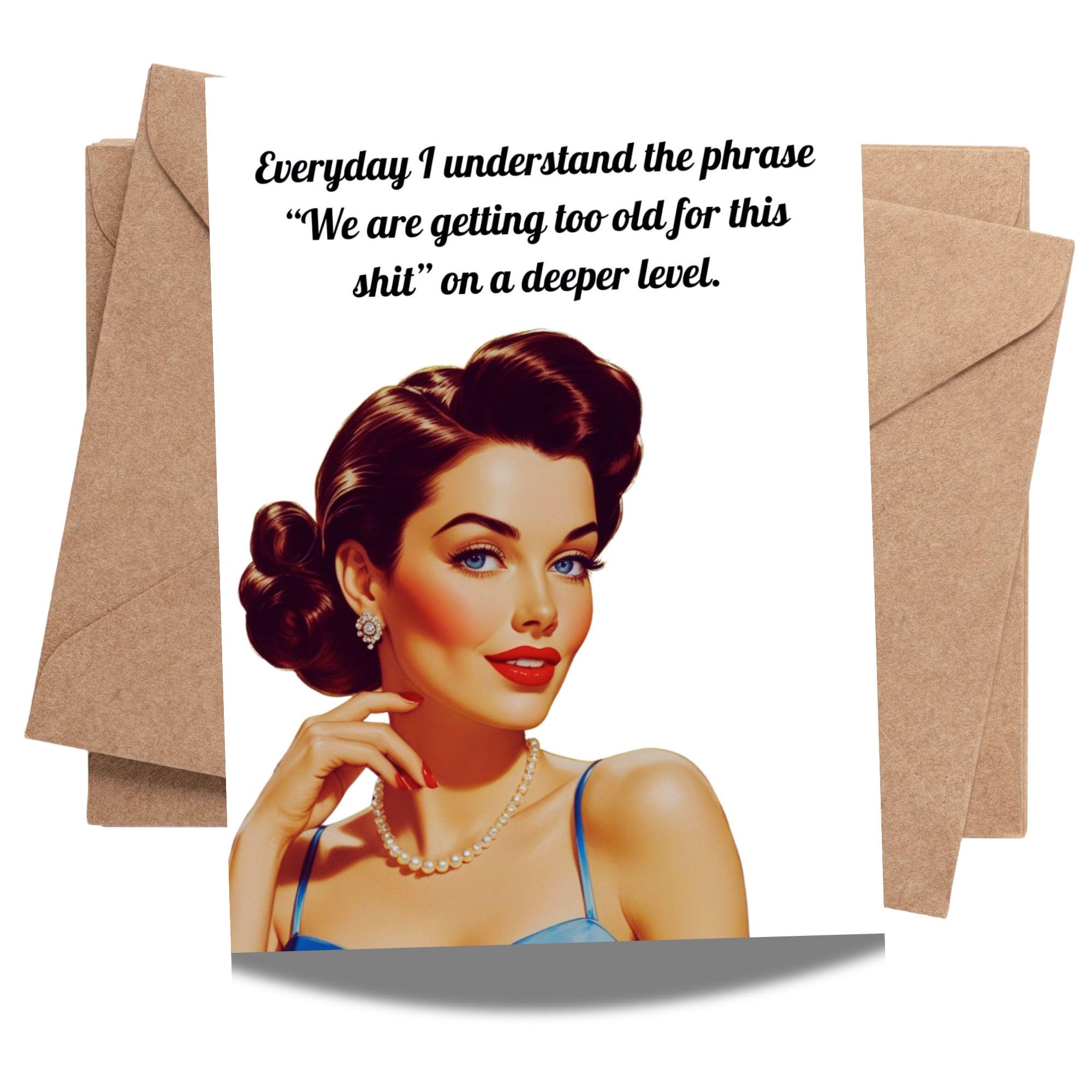 Hilarious Happy Birthday Card for Women – Funny Retro Humor – Celebrate Aging and Getting Too Old – Unique Design for Birthday Celebration