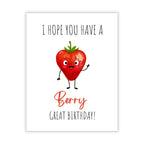 Funny Pun Birthday Card – I Hope You Have a Berry Great Birthday – Cute Fruit Joke Card for Kids, Friends, Men, Women – Wholesome & Handmade in USA