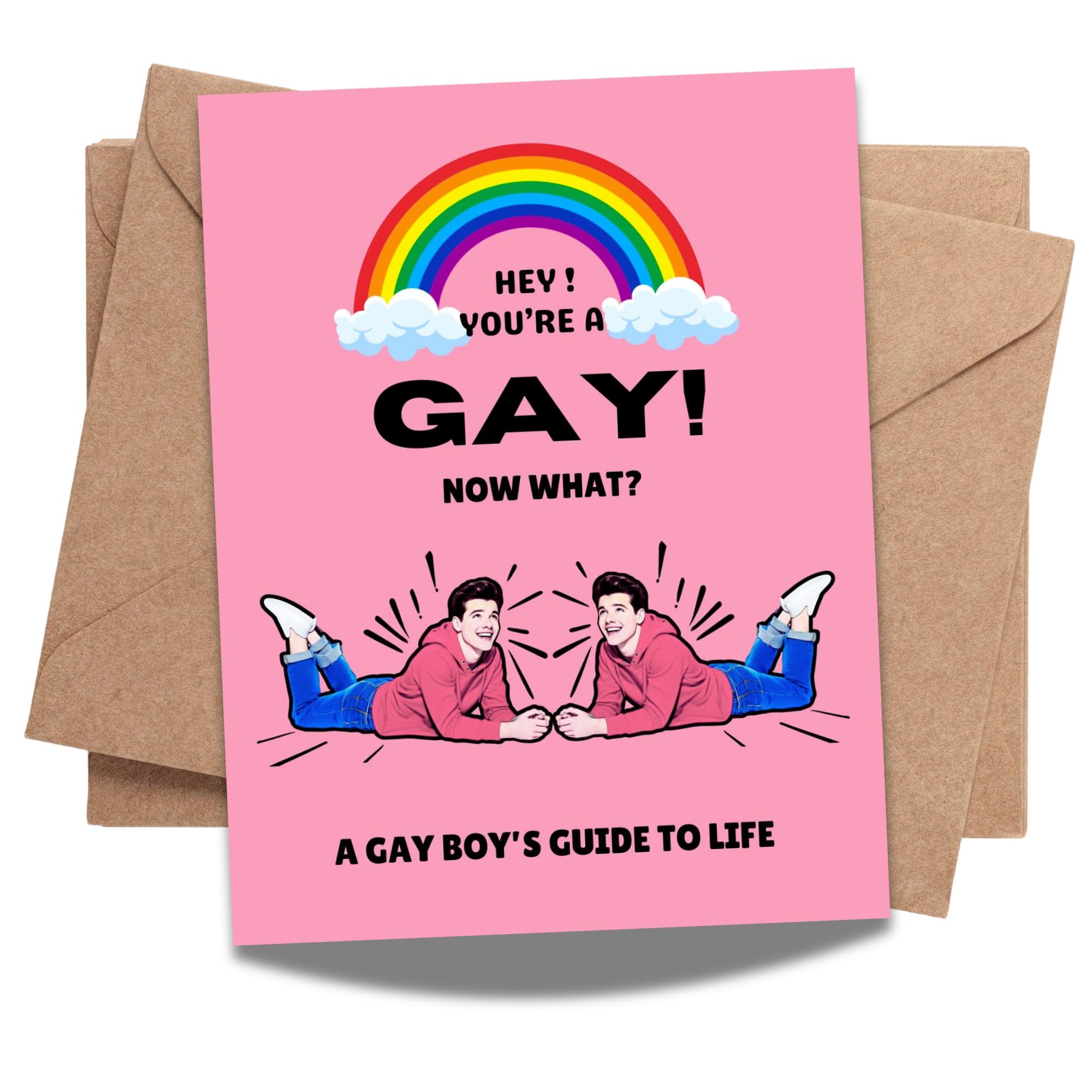 Funny Gay Greeting Card for LGBTQ+ Friend or Partner – “Hey! You’re a… Now What? A Gay Boy’s Guide to Life” – Humor Card for Coming Out, Pride, Birthday – Made in USA