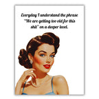 Hilarious Happy Birthday Card for Women – Funny Retro Humor – Celebrate Aging and Getting Too Old – Unique Design for Birthday Celebration