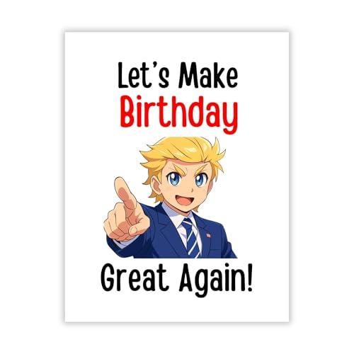 Let’s Make Birthday Great Again Trump Greeting Card – Hilarious Birthday Card for Kids, Friends, Family, Men, Women – Funny Joke Birthday Card – Made in USA