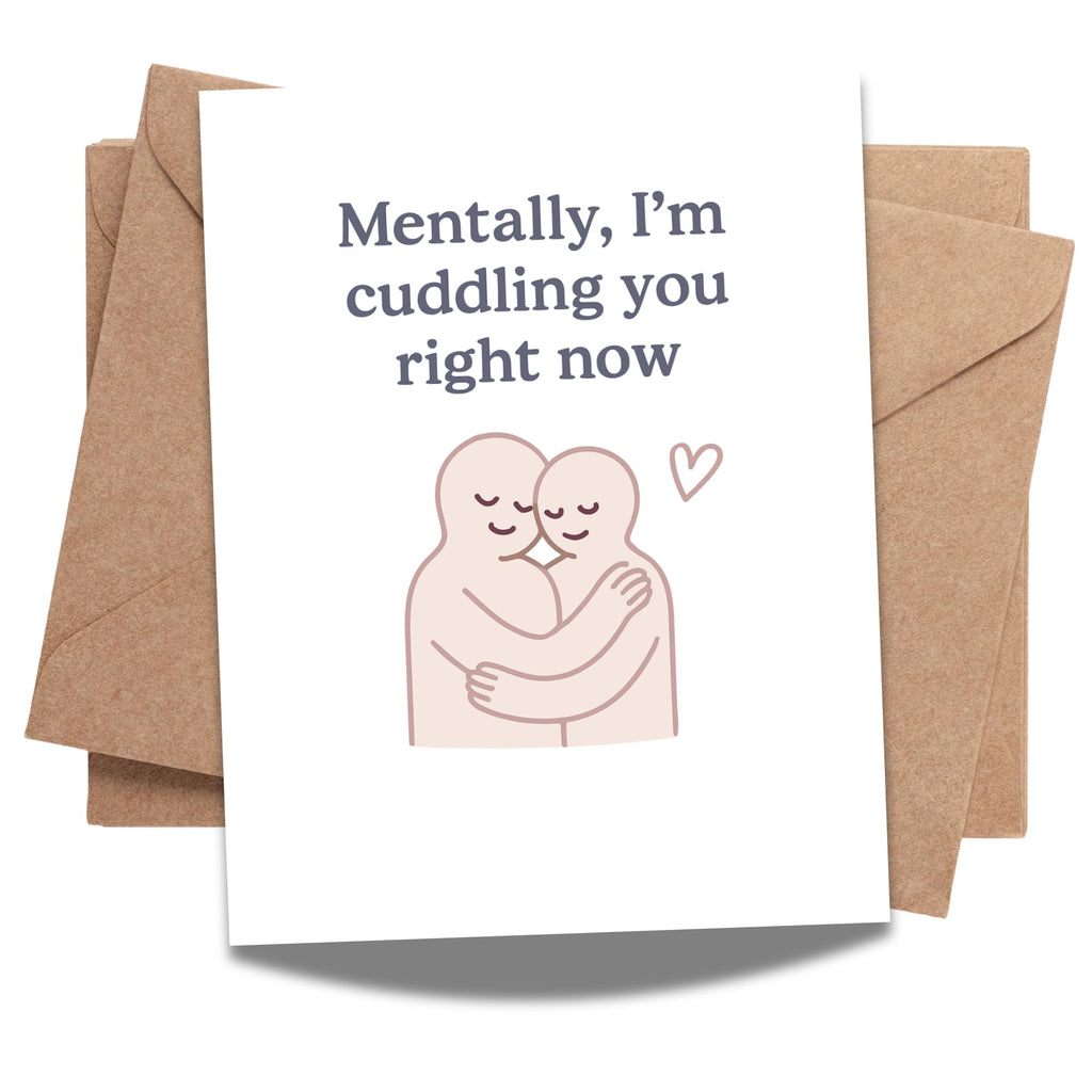 Mentally, I’m Cuddling You Right Now Greeting Card – Minimalist Comfort Card with Envelope – Cute Gift for Long-Distance, Love, or Support – Blank Inside