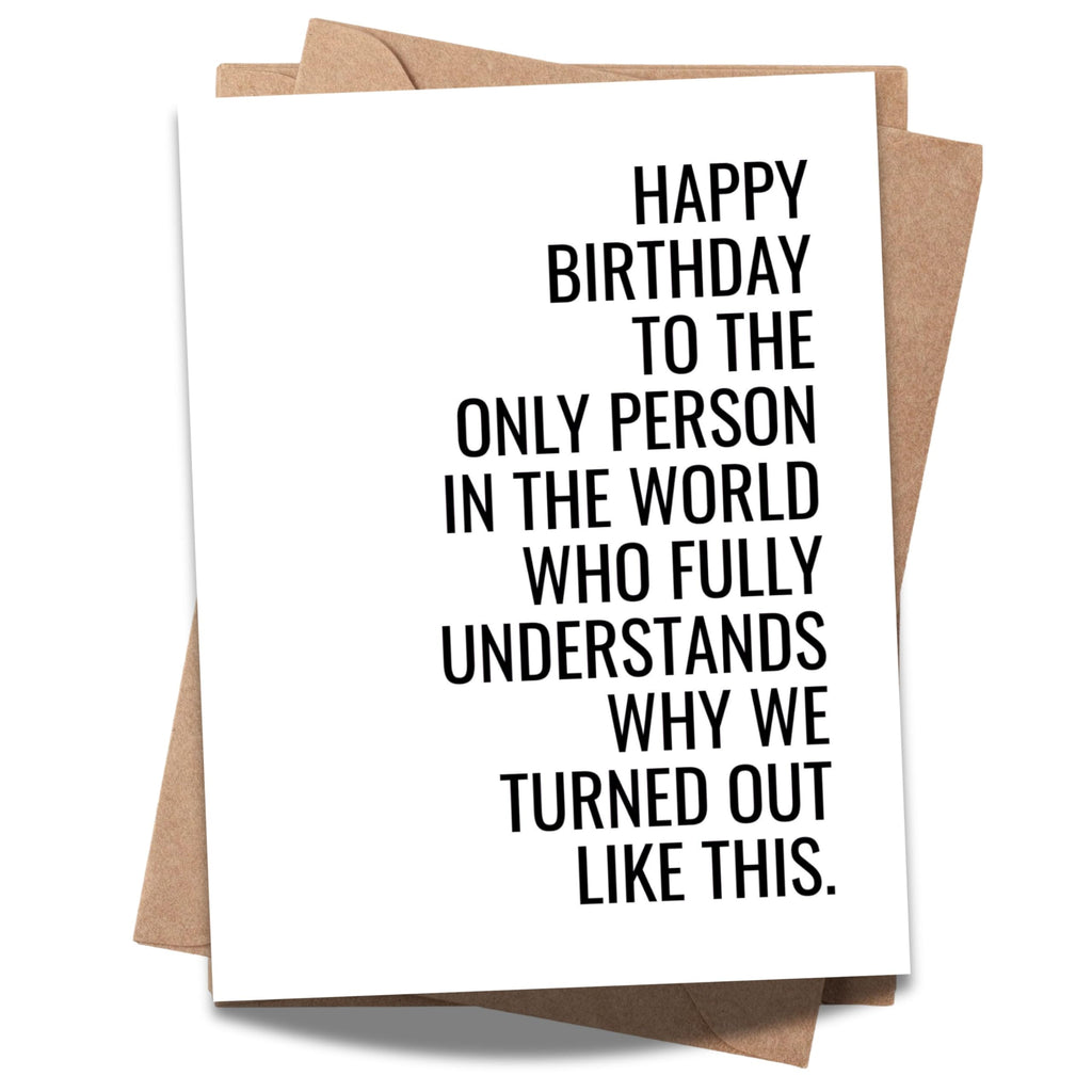 Funny Happy Birthday Card for Sister, Mom, Brother, Men, Women & Best Friend – Cool Birthday Greeting for Family & Friends – Handmade in USA