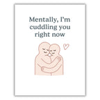 Mentally, I’m Cuddling You Right Now Greeting Card – Minimalist Comfort Card with Envelope – Cute Gift for Long-Distance, Love, or Support – Blank Inside